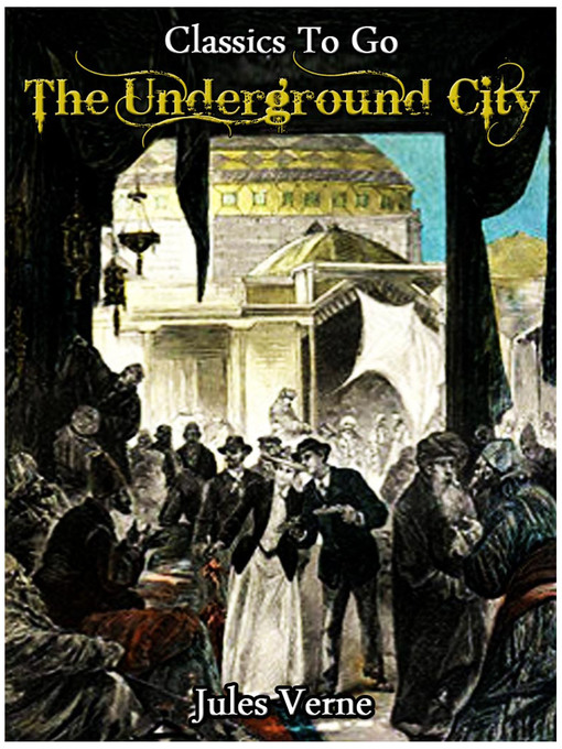 Title details for The Underground City by Jules Verne - Available